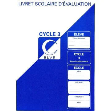 Livret scolaire d'évaluation - Cycle 3 ELVE 36701 modèle